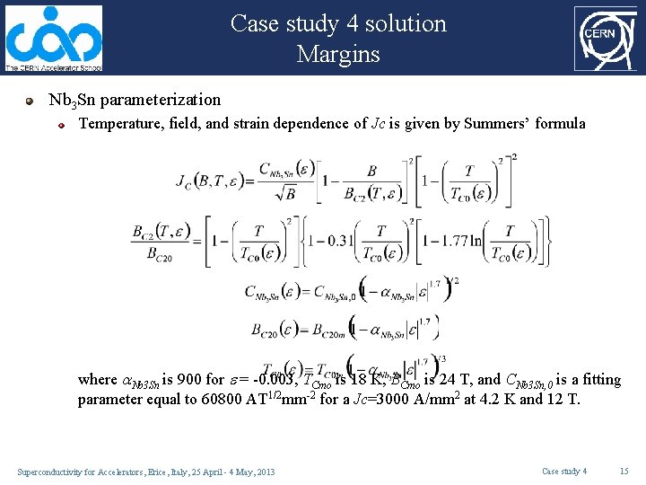 Case study 4 solution Margins Nb 3 Sn parameterization Temperature, field, and strain dependence