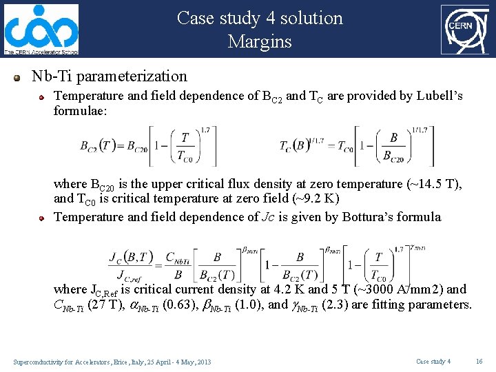 Case study 4 solution Margins Nb-Ti parameterization Temperature and field dependence of BC 2