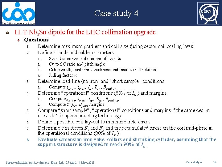 Case study 4 11 T Nb 3 Sn dipole for the LHC collimation upgrade