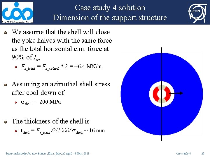 Case study 4 solution Dimension of the support structure We assume that the shell