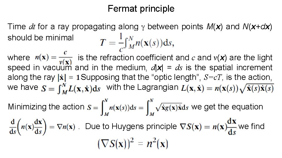 Fermat principle Time dt for a ray propagating along g between points M(x) and