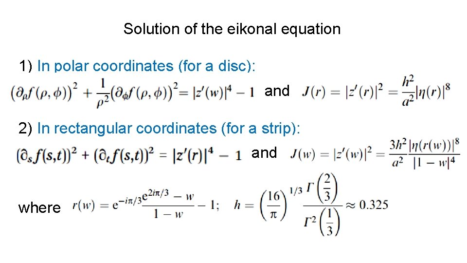 Solution of the eikonal equation 1) In polar coordinates (for a disc): and 2)