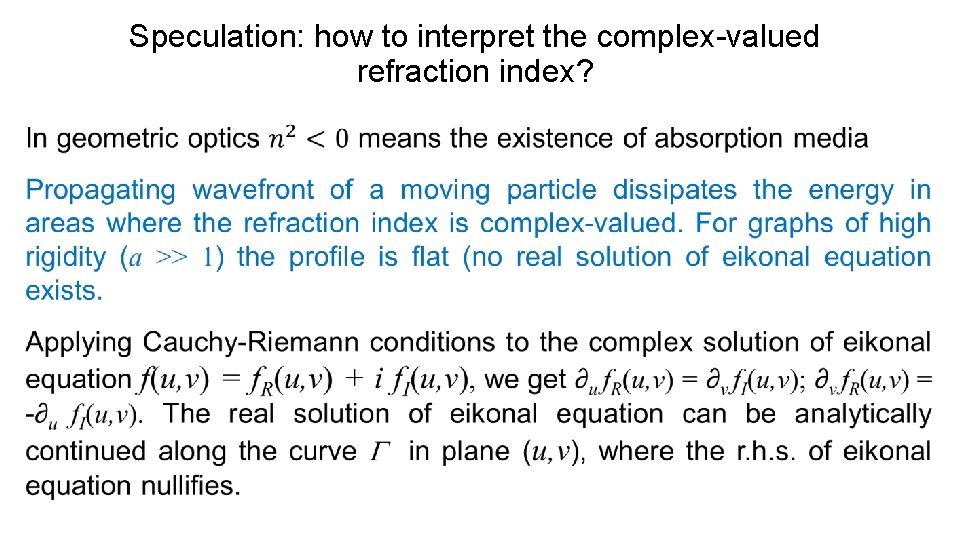 Speculation: how to interpret the complex-valued refraction index? 