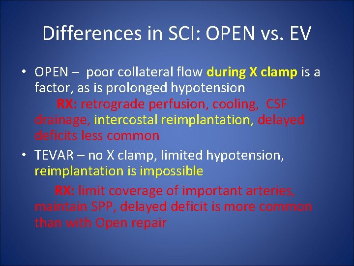 Differences in SCI: OPEN vs. EV • OPEN – poor collateral flow during X
