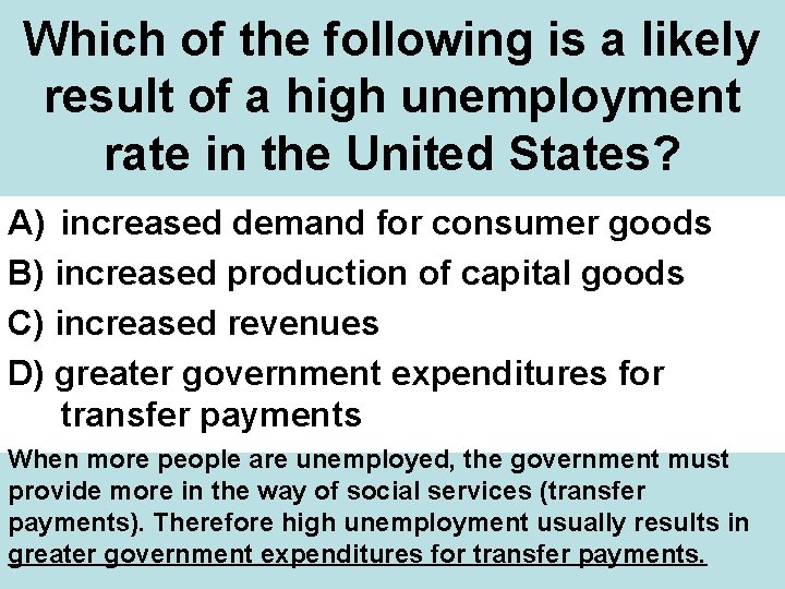 Which of the following is a likely result of a high unemployment rate in