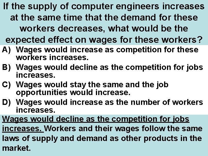 If the supply of computer engineers increases at the same time that the demand