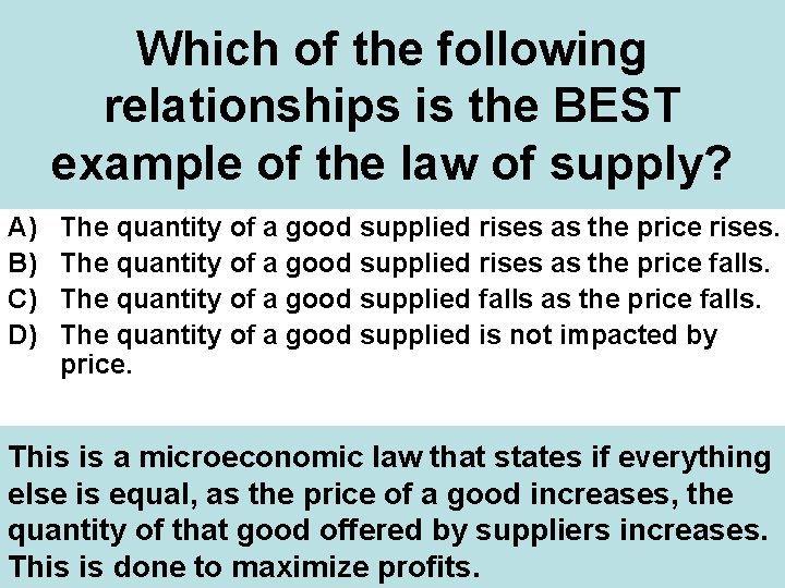 Which of the following relationships is the BEST example of the law of supply?