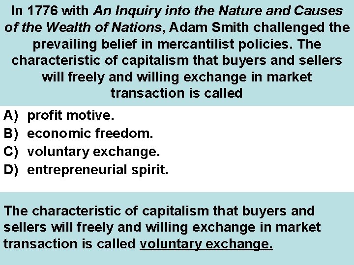 In 1776 with An Inquiry into the Nature and Causes of the Wealth of