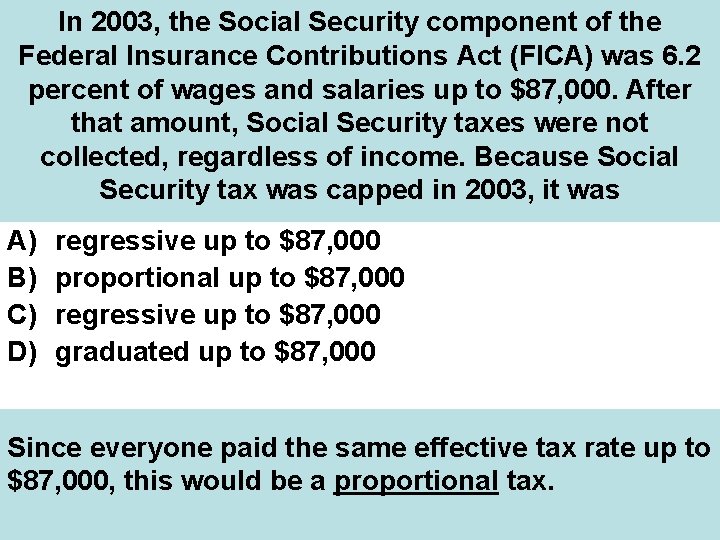 In 2003, the Social Security component of the Federal Insurance Contributions Act (FICA) was