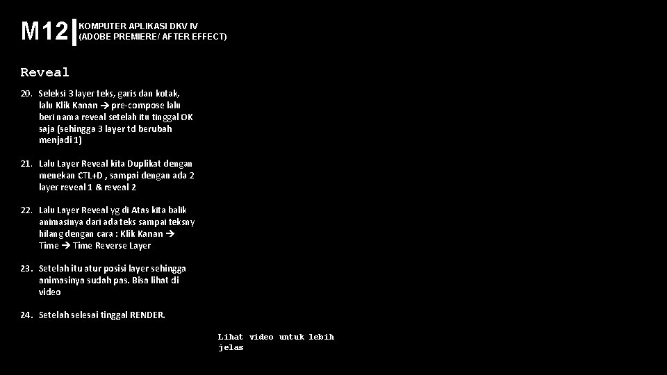M 12 KOMPUTER APLIKASI DKV IV (ADOBE PREMIERE/ AFTER EFFECT) Reveal 20. Seleksi 3