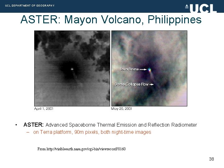 UCL DEPARTMENT OF GEOGRAPHY ASTER: Mayon Volcano, Philippines • ASTER: Advanced Spaceborne Thermal Emission