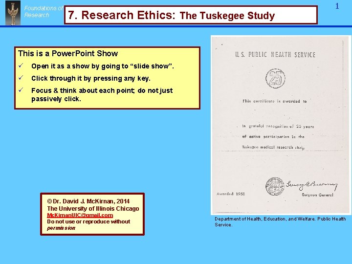 Foundations of Research 7. Research Ethics: The Tuskegee Study 1 This is a Power.
