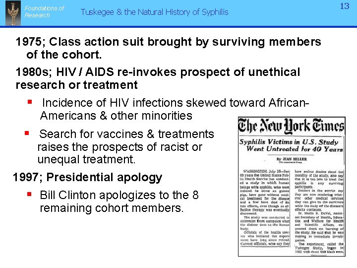 Foundations of Research Tuskegee & the Natural History of Syphilis 1975; Class action suit