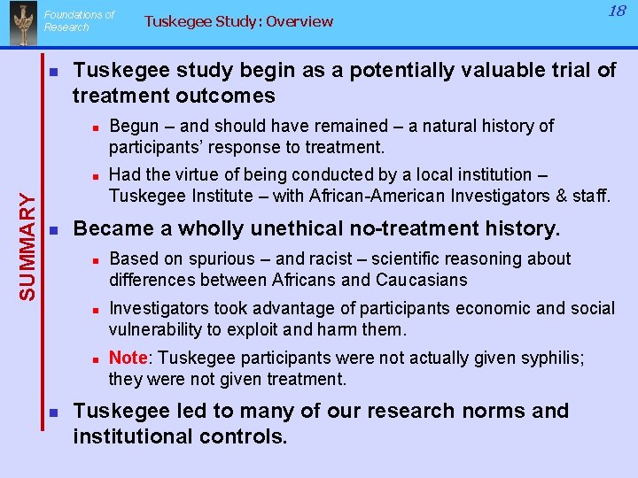 Foundations of Research n SUMMARY n Begun – and should have remained – a