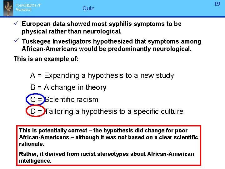 Foundations of Research Quiz ü European data showed most syphilis symptoms to be physical