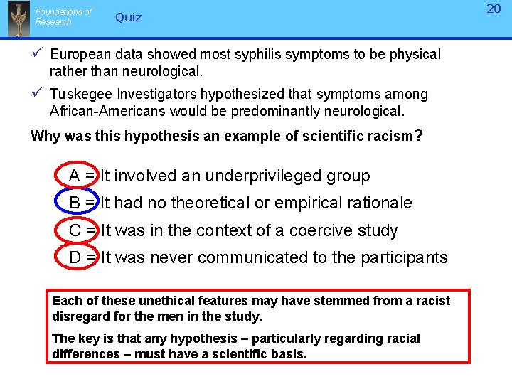 Foundations of Research Quiz ü European data showed most syphilis symptoms to be physical