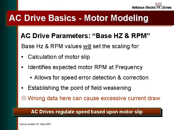 AC Drive Basics - Motor Modeling AC Drive Parameters: “Base HZ & RPM” Base