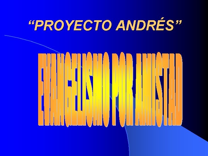 “PROYECTO ANDRÉS” 