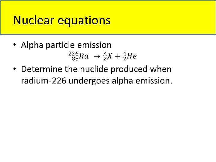 Nuclear equations • 