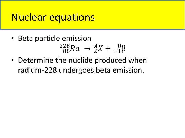 Nuclear equations • 