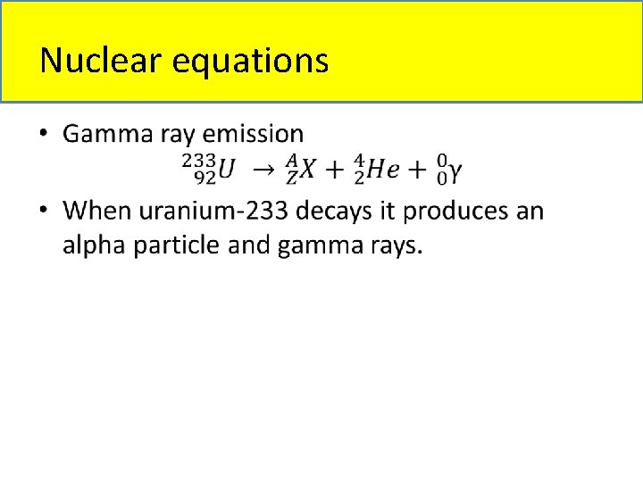 Nuclear equations • 
