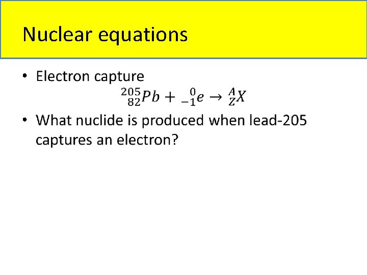 Nuclear equations • 