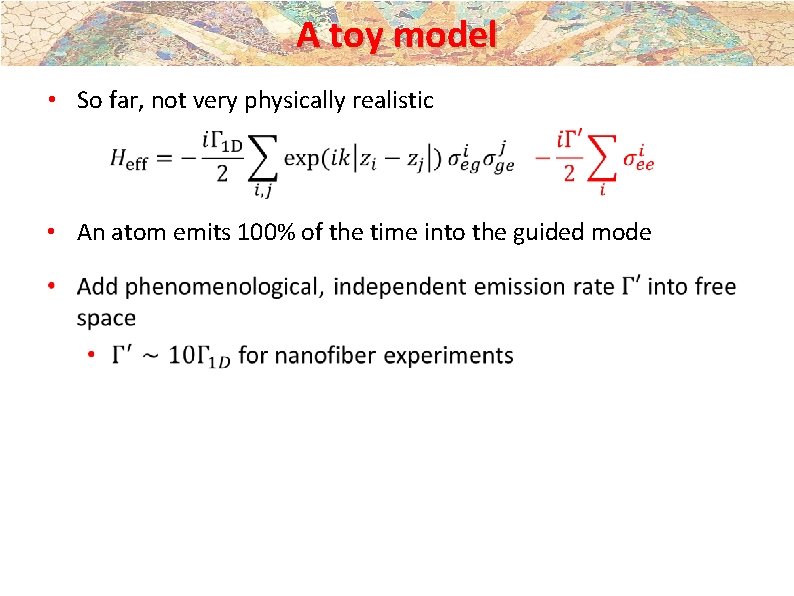 A toy model • So far, not very physically realistic • An atom emits A toy model • So far, not very physically realistic • An atom emits