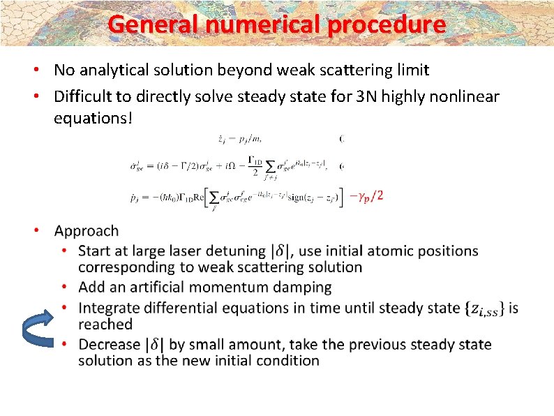 General numerical procedure • No analytical solution beyond weak scattering limit • Difficult to General numerical procedure • No analytical solution beyond weak scattering limit • Difficult to