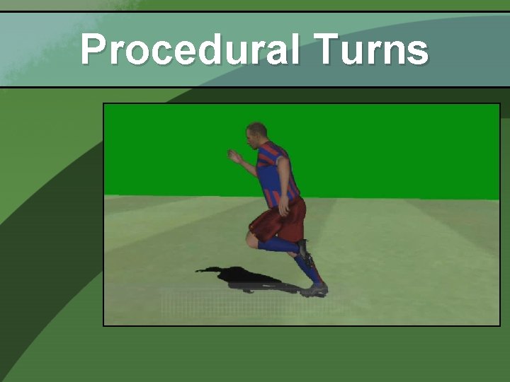 Procedural Turns 