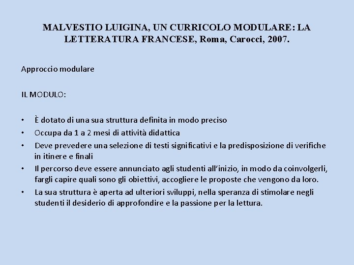 MALVESTIO LUIGINA, UN CURRICOLO MODULARE: LA LETTERATURA FRANCESE, Roma, Carocci, 2007. Approccio modulare IL