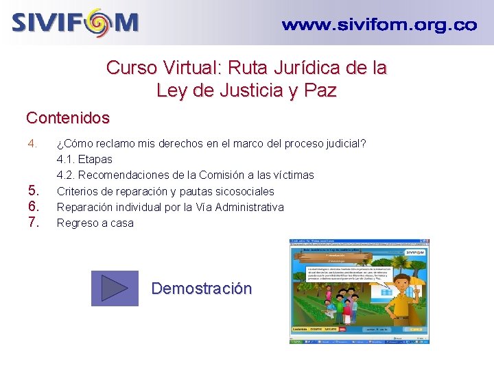 Curso Virtual: Ruta Jurídica de la Ley de Justicia y Paz Contenidos 4. 5.