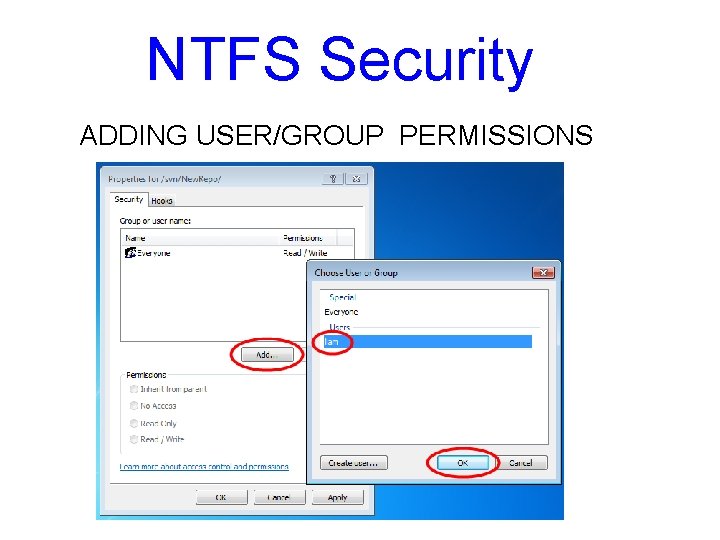 NTFS Security ADDING USER/GROUP PERMISSIONS NTFS Security ADDING USER/GROUP PERMISSIONS