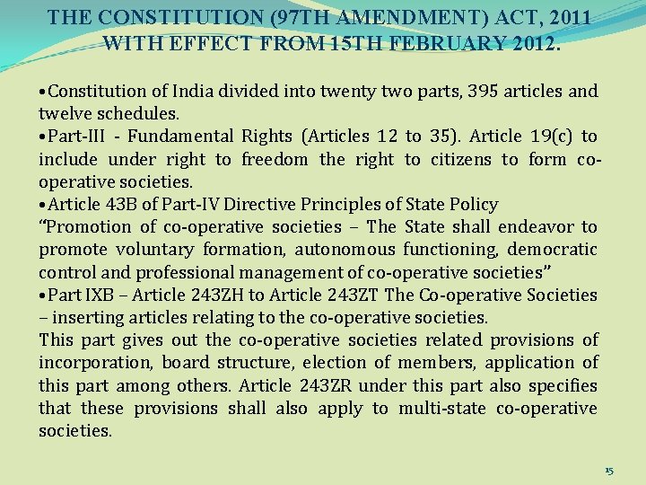 THE CONSTITUTION (97 TH AMENDMENT) ACT, 2011 WITH EFFECT FROM 15 TH FEBRUARY 2012.