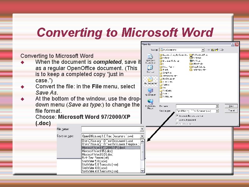 Converting to Microsoft Word When the document is completed, save it as a regular