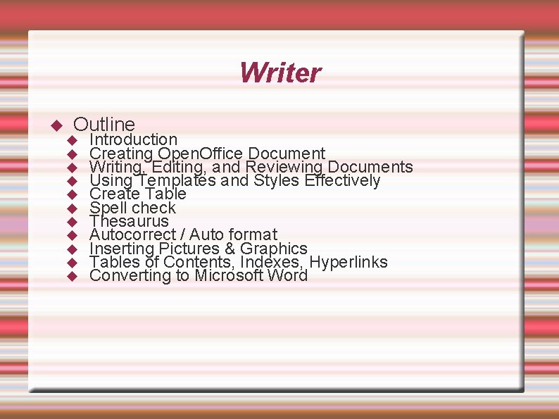 Writer Outline Introduction Creating Open. Office Document Writing, Editing, and Reviewing Documents Using Templates