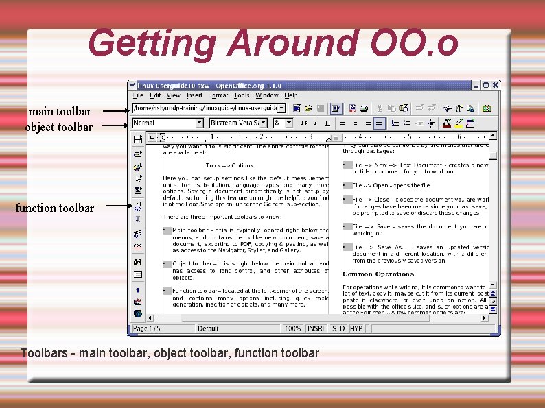 Getting Around OO. o main toolbar object toolbar function toolbar Toolbars - main toolbar,