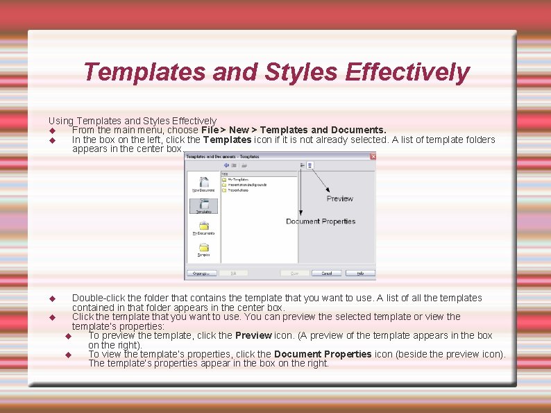 Templates and Styles Effectively Using Templates and Styles Effectively From the main menu, choose