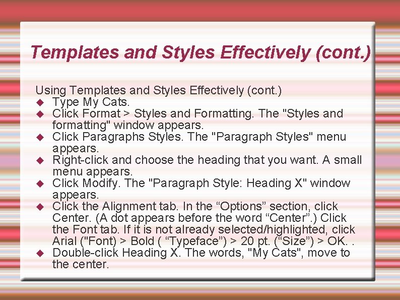 Templates and Styles Effectively (cont. ) Using Templates and Styles Effectively (cont. ) Type