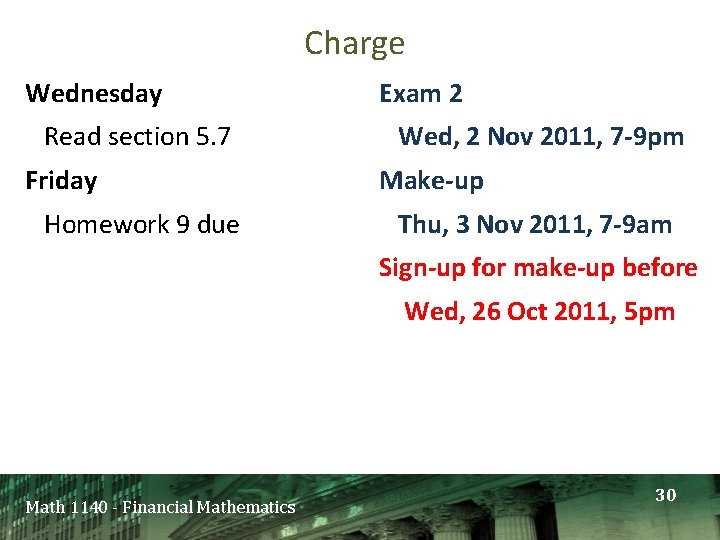 Charge Wednesday Read section 5. 7 Friday Homework 9 due Exam 2 Wed, 2