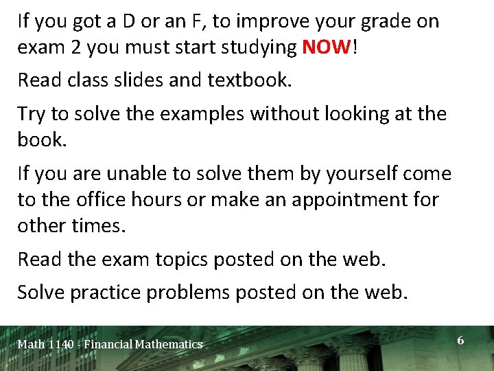 If you got a D or an F, to improve your grade on exam