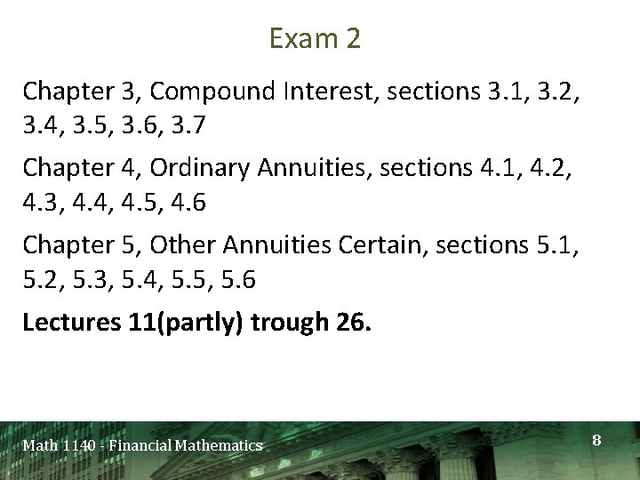 Exam 2 Chapter 3, Compound Interest, sections 3. 1, 3. 2, 3. 4, 3.