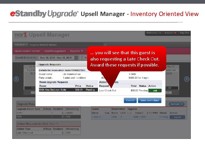 Upsell Manager - Inventory Oriented View … you will see that this guest is