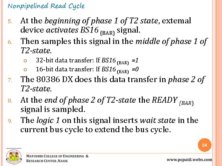 Nonpipelined Read Cycle 5. 6. At the beginning of phase 1 of T 2 Nonpipelined Read Cycle 5. 6. At the beginning of phase 1 of T 2