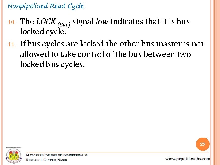 Nonpipelined Read Cycle 10. 11. The LOCK (Bar) signal low indicates that it is Nonpipelined Read Cycle 10. 11. The LOCK (Bar) signal low indicates that it is