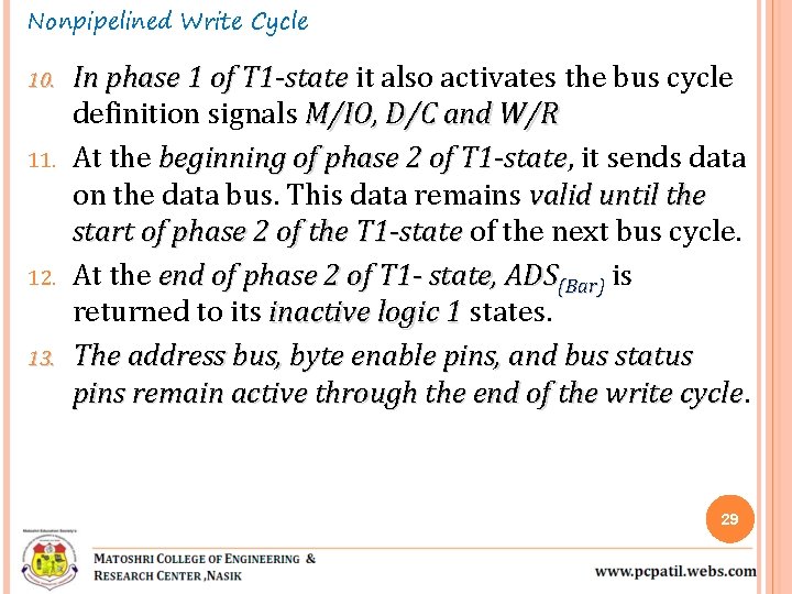 Nonpipelined Write Cycle 10. 11. 12. 13. In phase 1 of T 1 -state Nonpipelined Write Cycle 10. 11. 12. 13. In phase 1 of T 1 -state