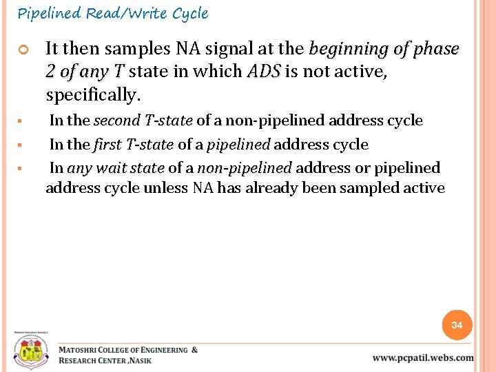 Pipelined Read/Write Cycle It then samples NA signal at the beginning of phase 2 Pipelined Read/Write Cycle It then samples NA signal at the beginning of phase 2