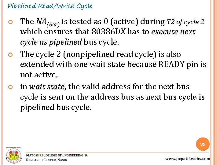 Pipelined Read/Write Cycle The NA(Bar) is tested as 0 (active) during T 2 of Pipelined Read/Write Cycle The NA(Bar) is tested as 0 (active) during T 2 of