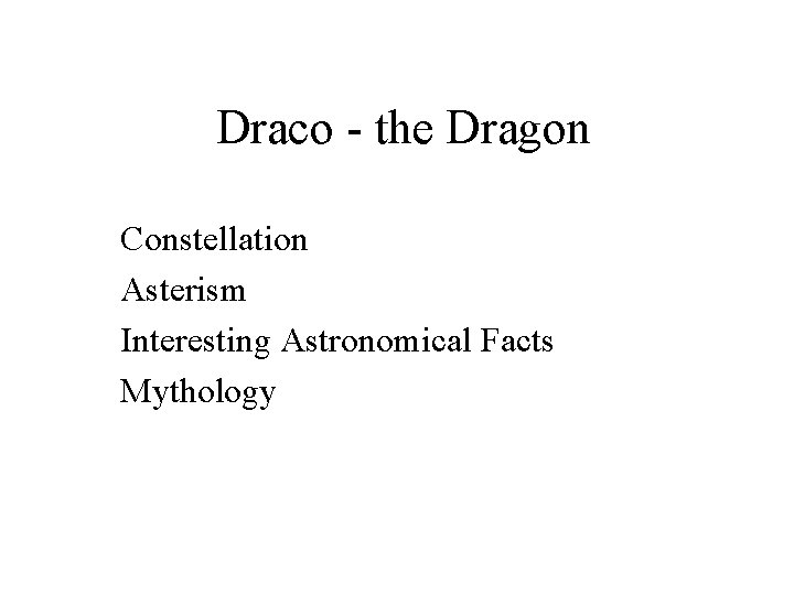 Draco - the Dragon Constellation Asterism Interesting Astronomical Facts Mythology 