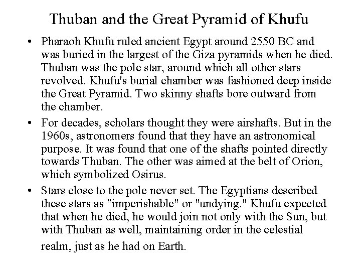 Thuban and the Great Pyramid of Khufu • Pharaoh Khufu ruled ancient Egypt around