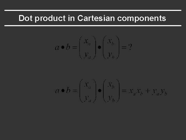 Dot product in Cartesian components 